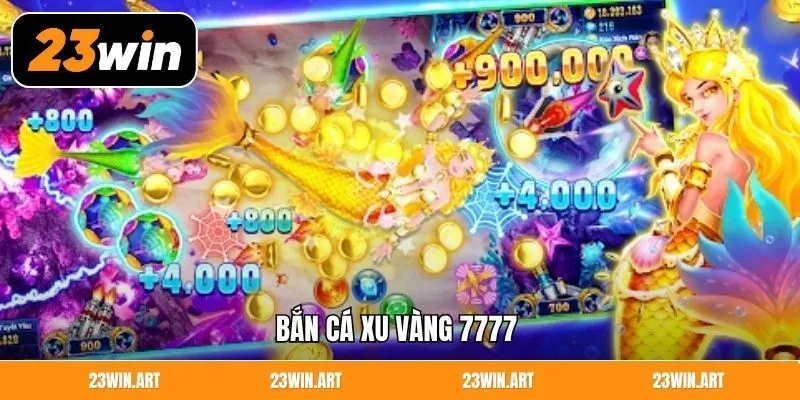 Bắn Cá Xu Vàng 7777