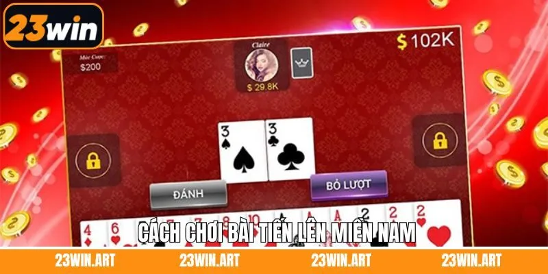 Cách ra bài và những tổ hợp trong tiến lên miền Nam