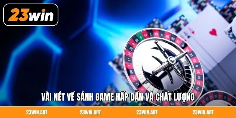 Vài nét về sảnh game hấp dẫn và chất lượng
