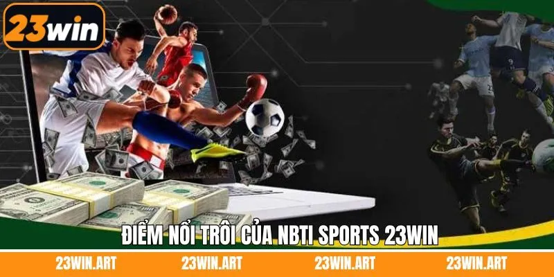 BTI Sports 23Win thiết kế giao diện mới lạ
