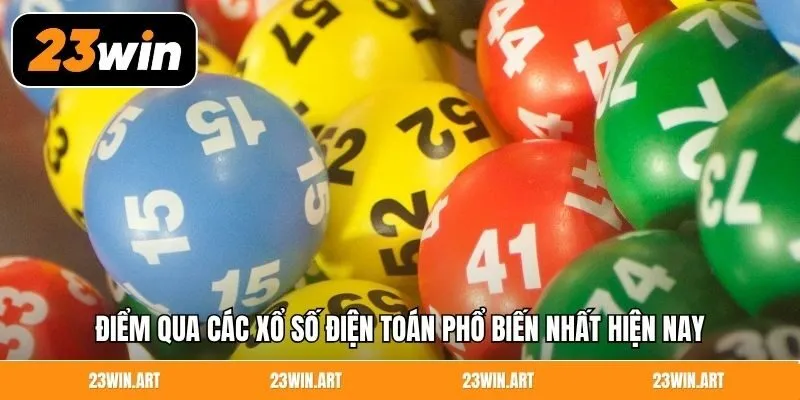 Điểm qua các xổ số điện toán phổ biến nhất hiện nay