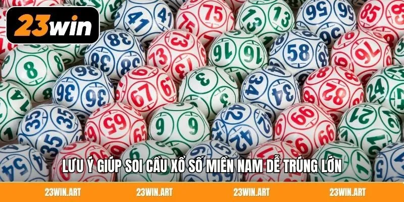 Lưu ý giúp soi cầu xổ số miền Nam dễ trúng lớn