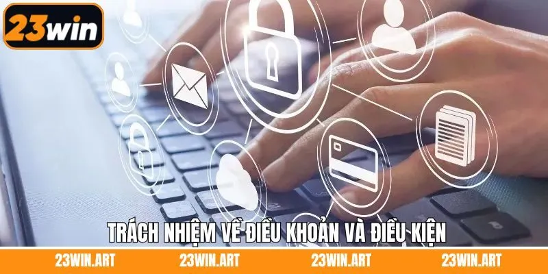 Trách nhiệm của nhà cái và người chơi trong điều khoản và điều kiện