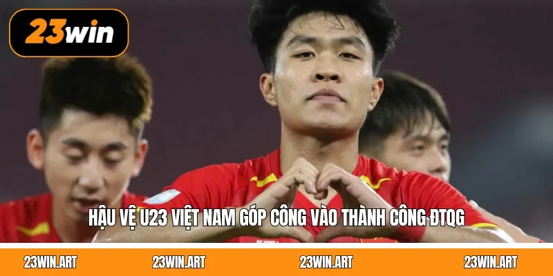Hậu vệ U23 Việt Nam góp công vào thành công ĐTQG