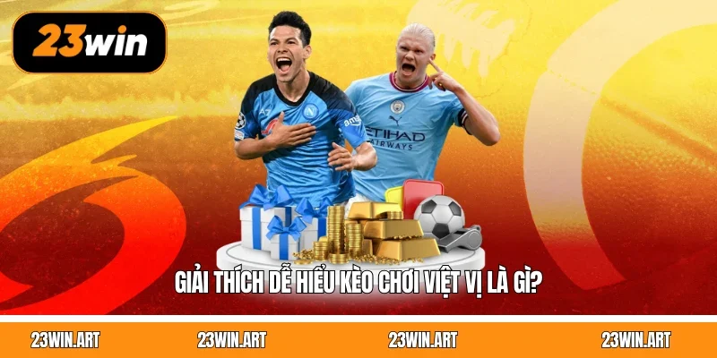 Giải thích dễ hiểu kèo chơi việt vị là gì?