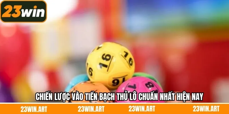 Chiến lược vào tiền bạch thủ lô chuẩn nhất hiện nay