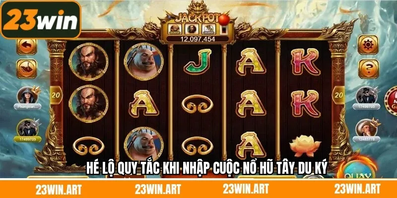 Hé lộ quy tắc khi nhập cuộc nổ hũ Tây Du Ký