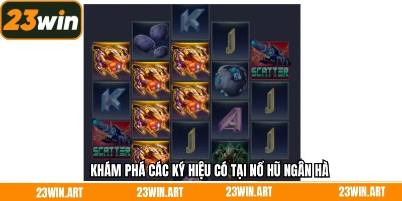 Khám phá các ký hiệu có tại nổ hũ ngân hà